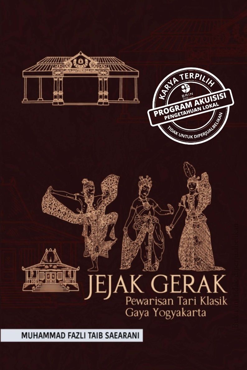 JEJAK GERAK: Pewarisan Tari Klasik Gaya Yogyakarta