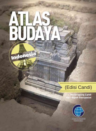 Atlas Budaya Edisi Candi: Meneropong Candi dari Aspek Geospasial Tahun 2015