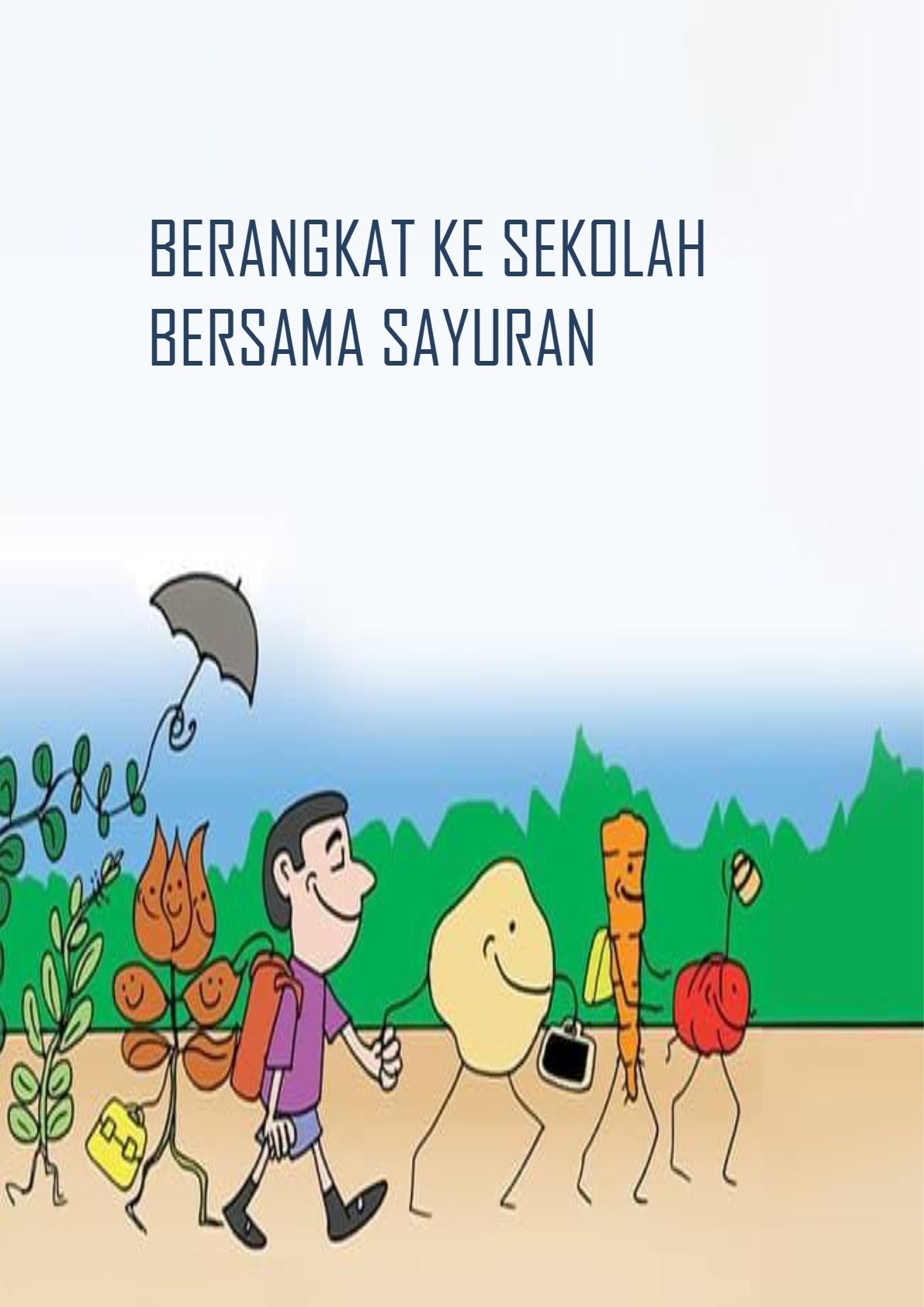 Berangkat Ke Sekolah Bersama Sayuran