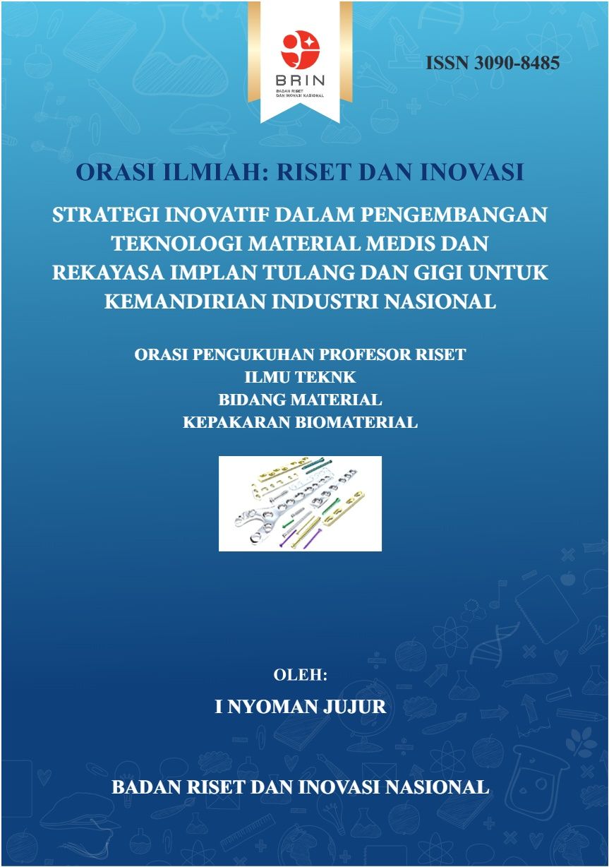 Strategi Inovatif Dalam Pengembangan Teknologi Material Medis dan Rekayasa Implan Tulang dan Gigi untuk Kemandirian Industri Nasional