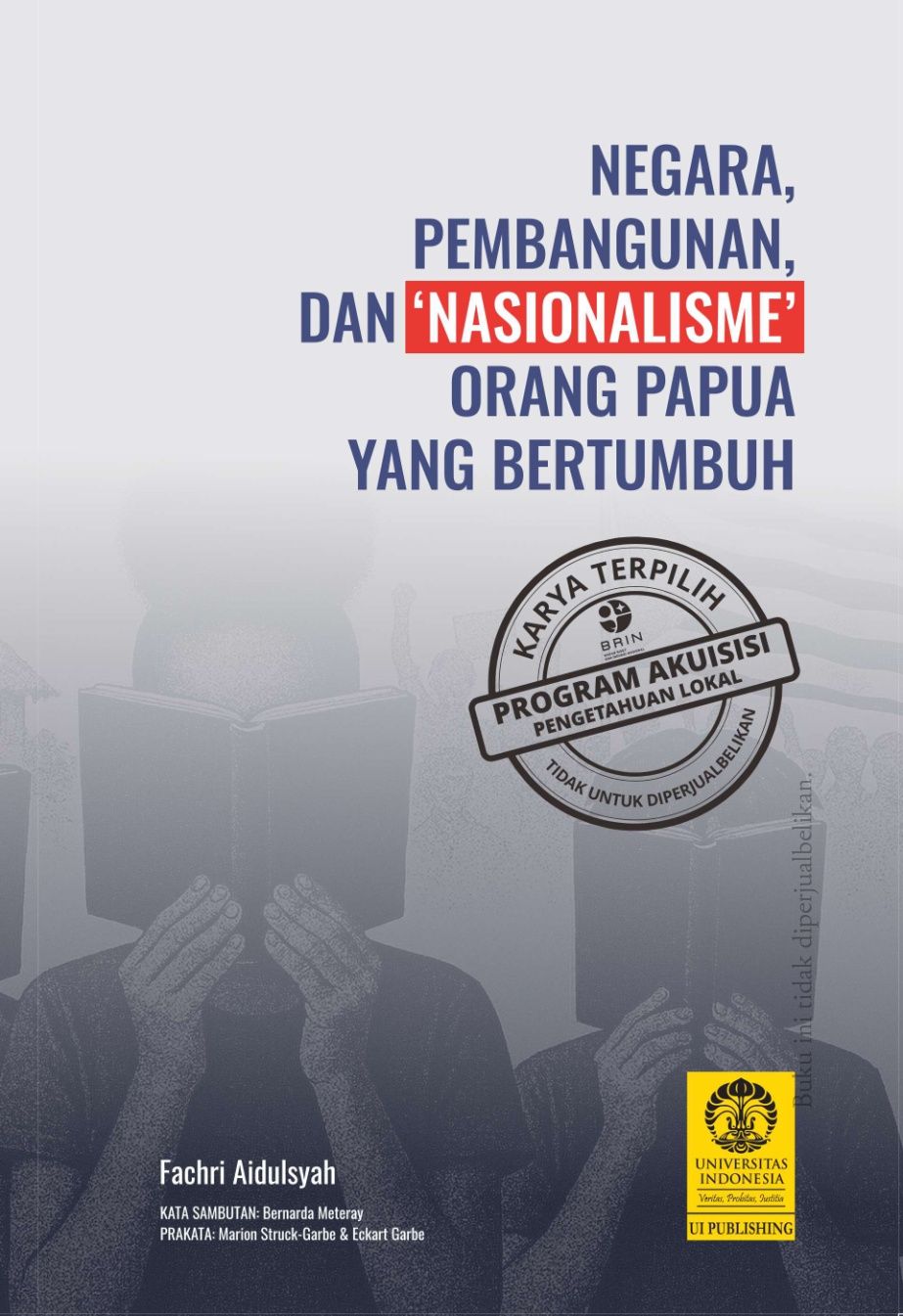 Negara, Pembangunan, dan ‘Nasionalisme’ Orang Papua yang Bertumbuh