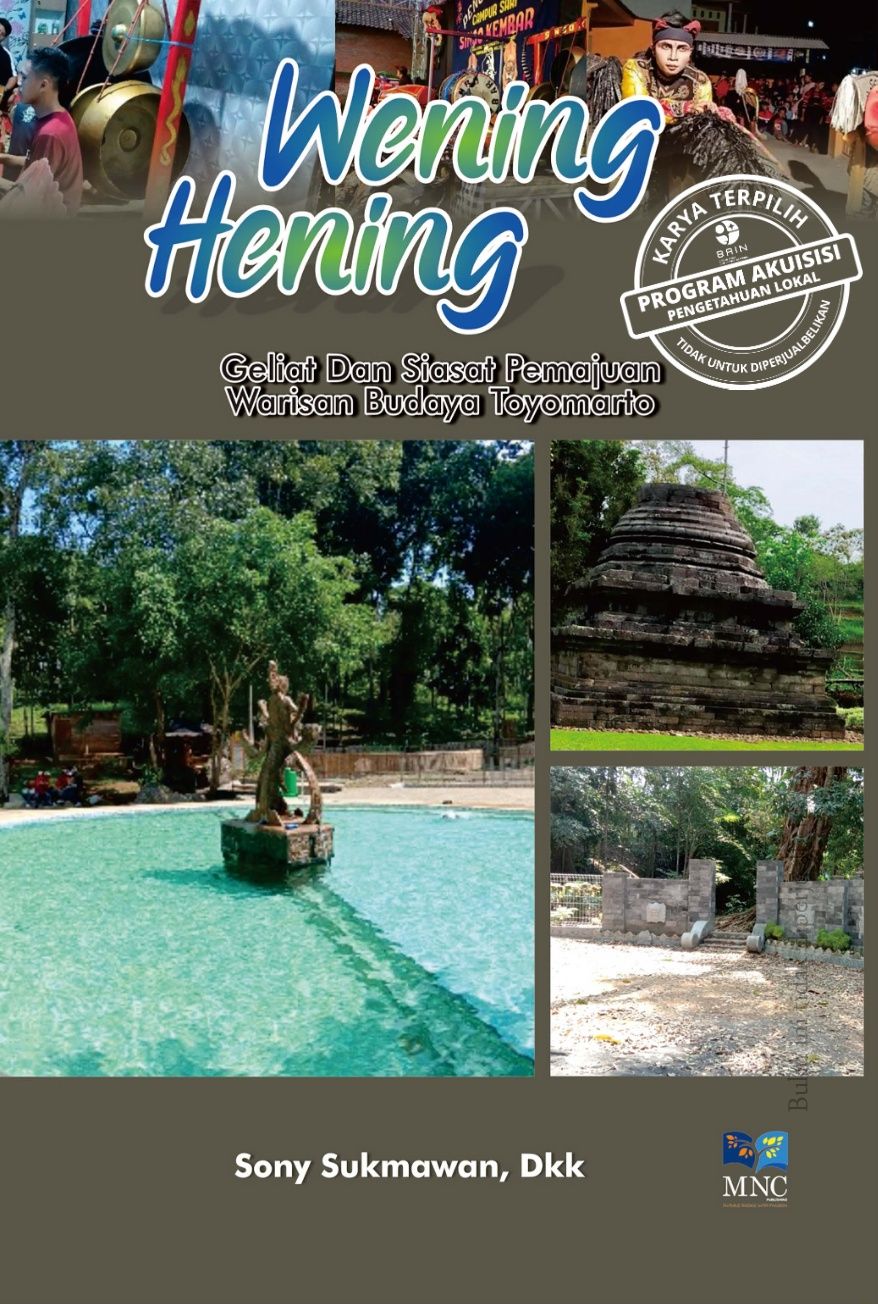 WENING HENING: Geliat Dan Siasat Pemajuan Warisan Budaya Toyomarto