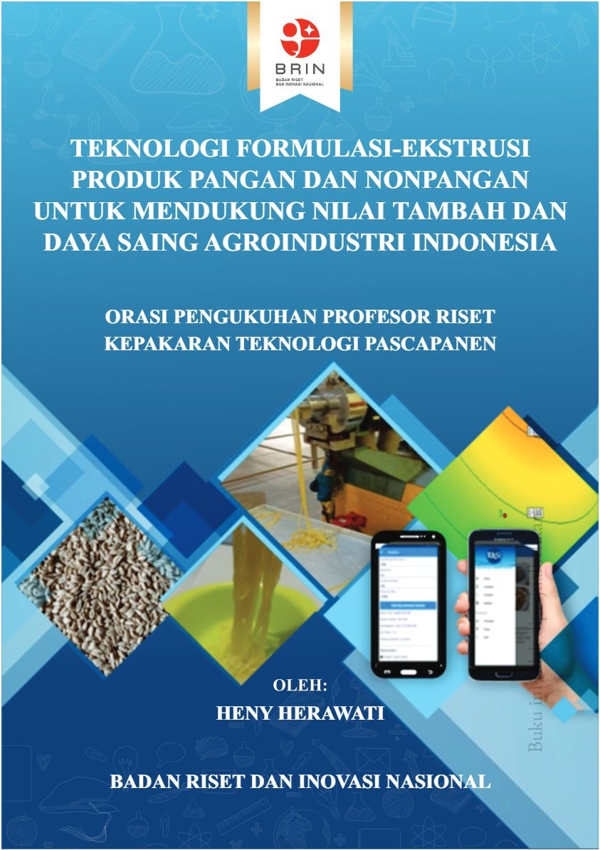 Teknologi Formulasi-Ekstrusi Produk Pangan dan Nonpangan untuk Mendukung Nilai Tambah dan Daya Saing Agroindustri Indonesia