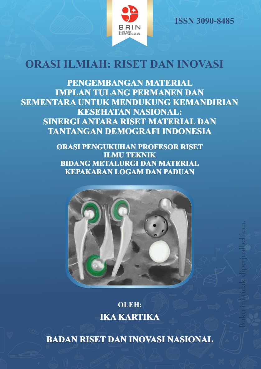 Pengembangan Material Implan Tulang Permanen dan Sementara untuk Mendukung Kemandirian Kesehatan Nasional: Sinergi Antara Riset Material dan Tantangan Demografi Indonesia