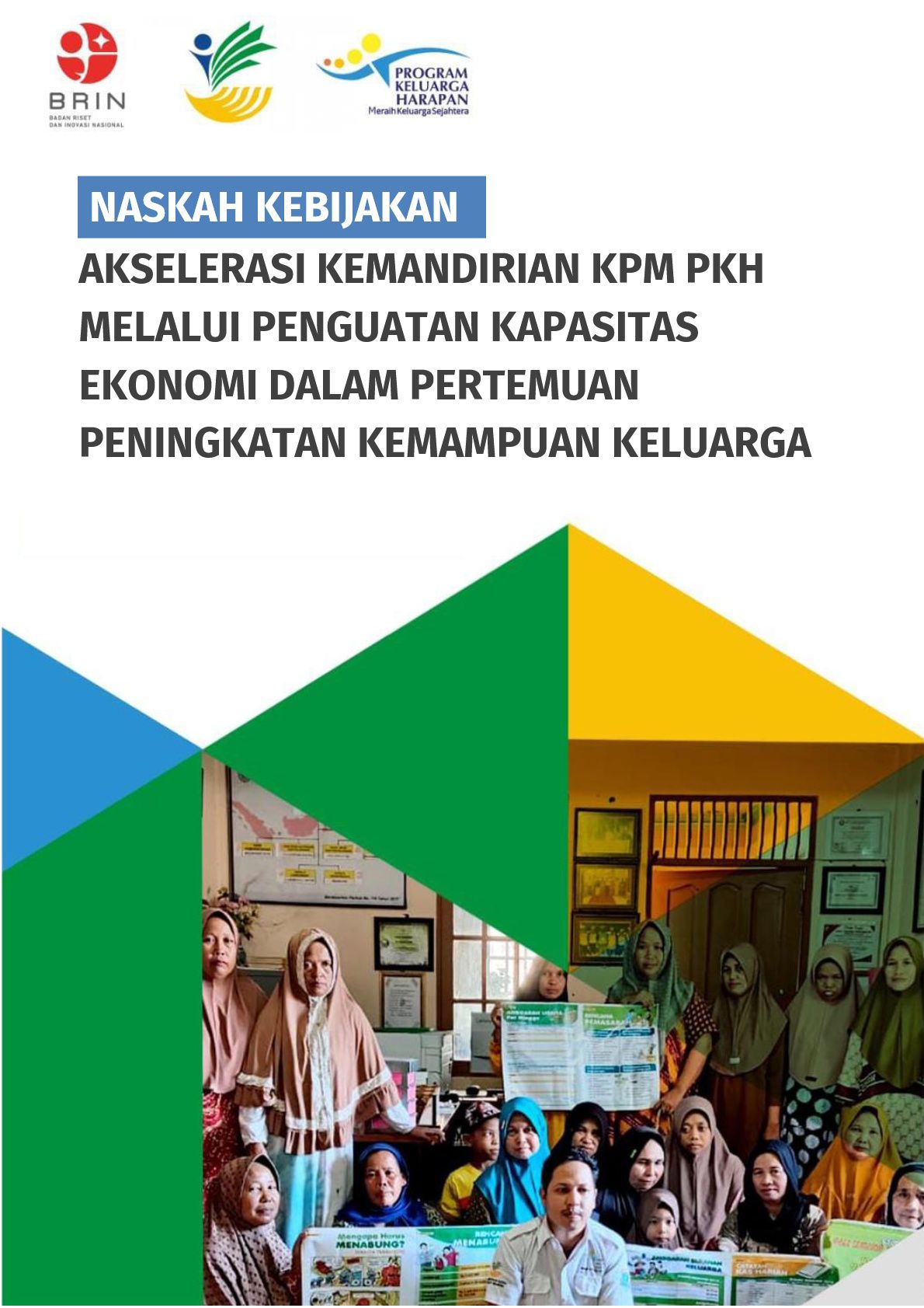 AKSELERASI KEMANDIRIAN KPM PKH MELALUI PENGUATAN KAPASITAS EKONOMI DALAM PERTEMUAN PENINGKATAN KEMAMPUAN KELUARGA