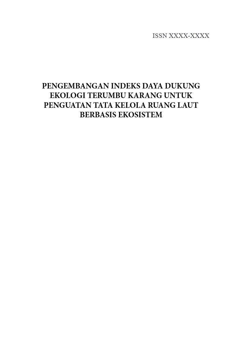 Pengembangan Indeks Daya Dukung Ekologi Terumbu Karang untuk Penguatan Tata Kelola Ruang Laut Berbasis Ekosistem