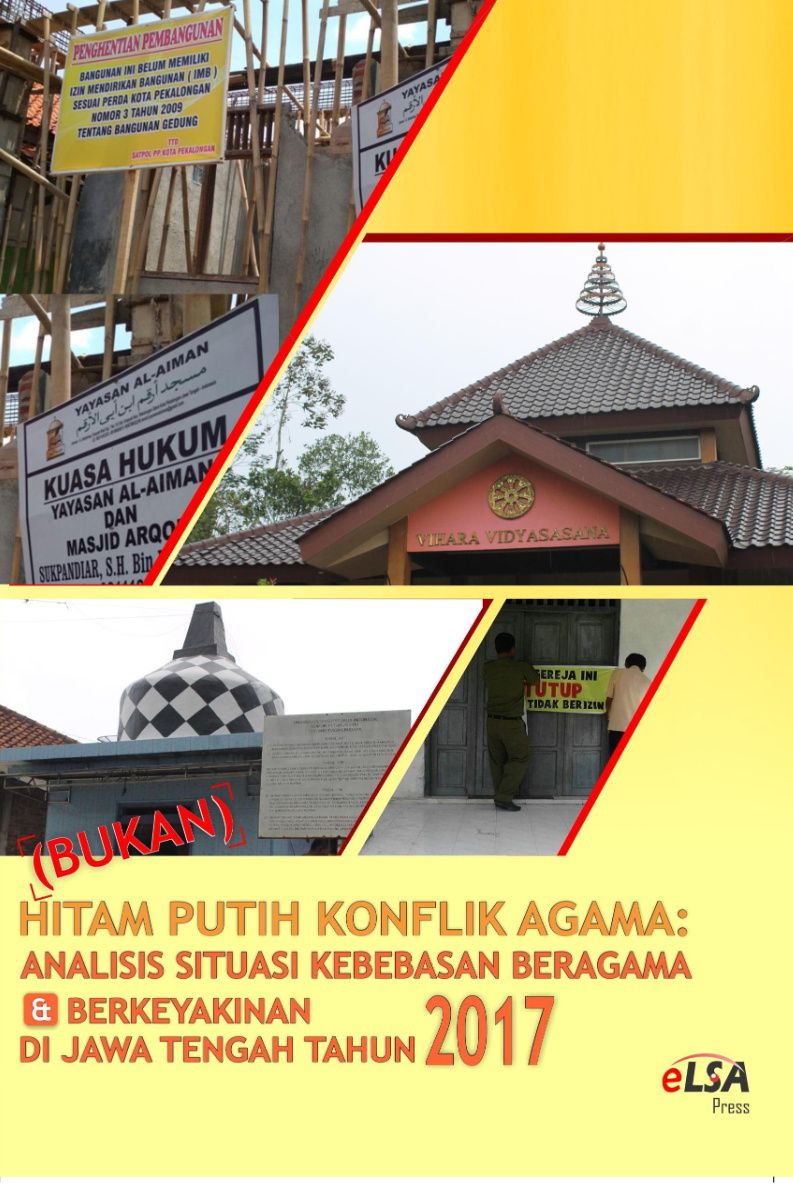 (Bukan) Hitam Putih Konflik Agama Analisis Situasi Kebebasan Beragama Berkeyakinan di Jawa Tengah Tahun 2017