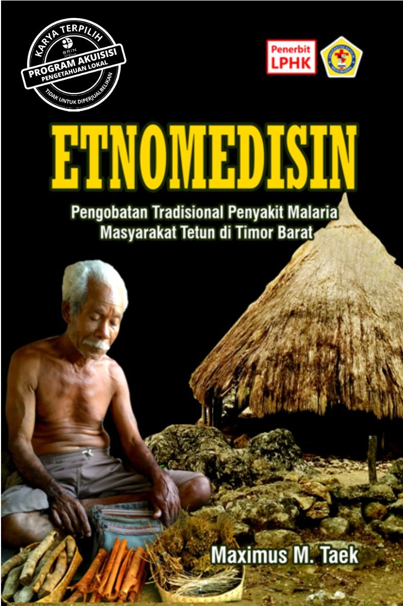 ETNOMEDISIN Pengobatan Tradisional Penyakit Malaria Masyarakat Tetun di Timor Barat
